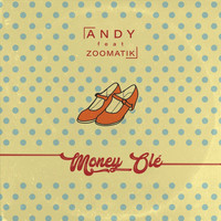 Andy - Money Olé (feat. Zoomatik)