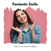 Prabha - Fantastic Smile - Chill With Electro Beats