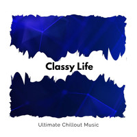 Hipnotic - Classy Life - Ultimate Chillout Music