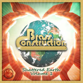 Brass Construction - Shattered Earth, Vol. 1