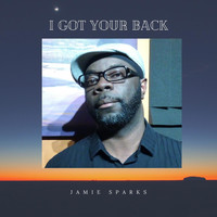 Jamie Sparks - I Got Your Back