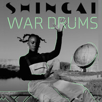 Shingai - War Drums