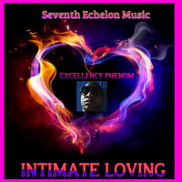 Excellency Phenom - Intimate Loving