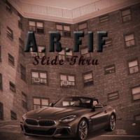 A.R.FIF - Slide Thru (Explicit)