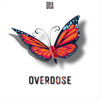 Dria - Overdose