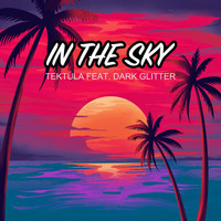 Tektula - In the Sky (feat. Dark Glitter)