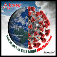 A. Johnz - You're Not in This Alone (Quarantine)