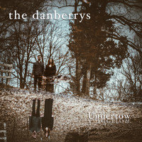 the danberrys - Undertow