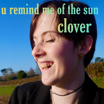 Clover - U Remind Me of the Sun