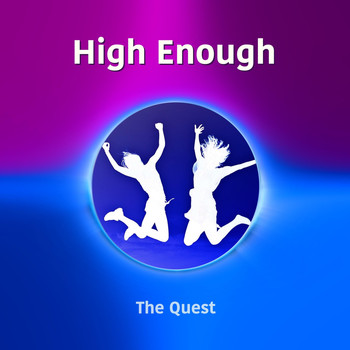 The Quest - High Enough