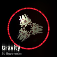 DJ Hyperman - Gravity