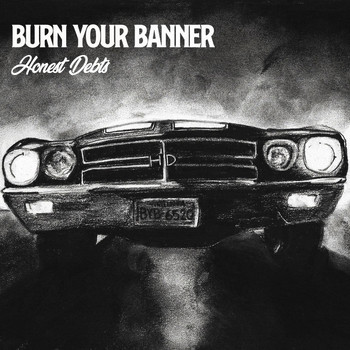 Honest Debts - Burn Your Banner
