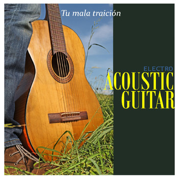 El Api De Sacsara - Electro Acoustic Guitar: Tu Mala Traicion