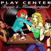 Play Center - Tragic and Misunderstood (Explicit)