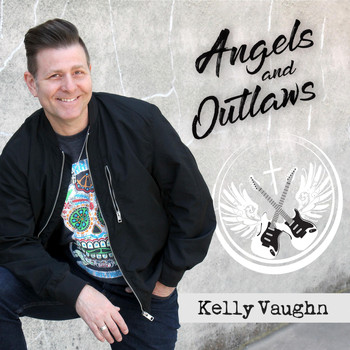 Kelly Vaughn - Angels and Outlaws