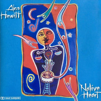 Alan Hewitt - Native Heart