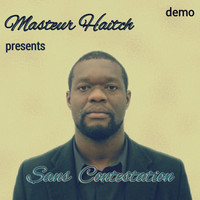 Masteur Haitch - Sans Contestation (Demo)