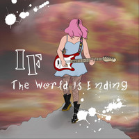 Issey - If the World Is Ending