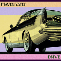 Haven Yates - Drive