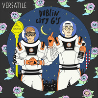 Versatile - Dublin City G's (Explicit)
