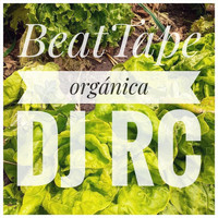 DJ RC - Beat Tape Orgánica