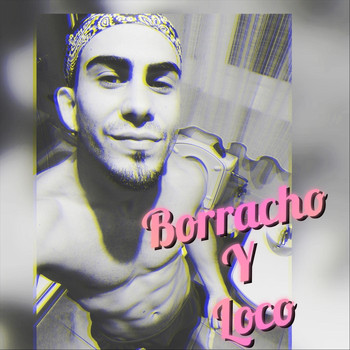 Naka - Borracho y Loco