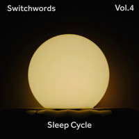 Switchwords - Vol. 4: Sleep Cycle