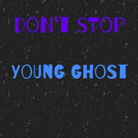 Young Ghost - Don't Stop