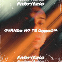 Fabritzio - Cuando No Te Conocía