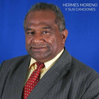 Hermes Moreno - Y Sus Canciones
