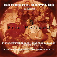 Eric Holland - Borders, Battles & Beers