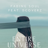 Fading Soul - Entire Universe (feat. Dcoverz)