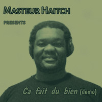 Masteur Haitch - Ca Fait Du Bien (Demo)