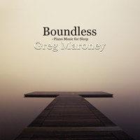 Greg Maroney - Boundless: Piano Music for Sleep