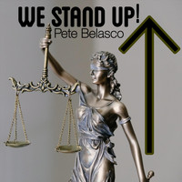 Pete Belasco - We Stand Up