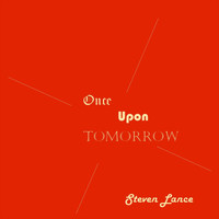 Steven Lance - Once Upon Tomorrow