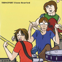 Transport - Stone Hearted