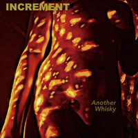 Increment - Another Whisky