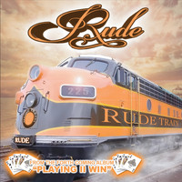 Rude - Rude Train
