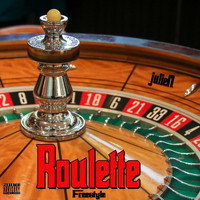 Julien - Roulette Freestyle (Explicit)