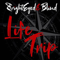 Bright-Eyed & Blind - Life Trip