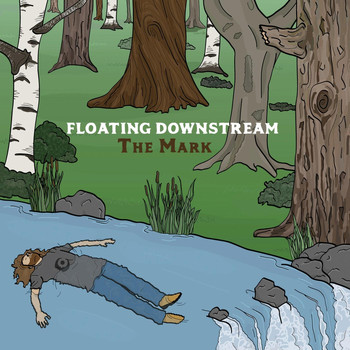 The Mark - Floating Downstream