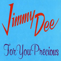 Jimmy Dee - For You Precious
