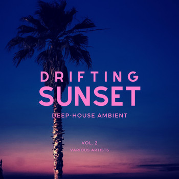 Various Artists - Drifting Sunset (Deep-House Ambient), Vol. 2