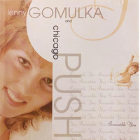 Lenny Gomulka & Chicago Push - Irresistible You