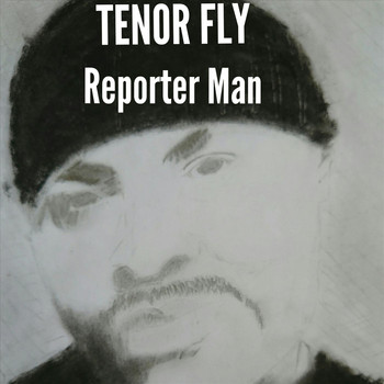 Tenor Fly - Reporter Man (The Human Teletext) (Explicit)