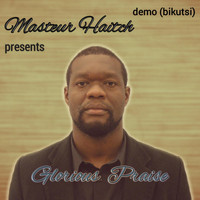 Masteur Haitch - Glorious Praise (Demo)