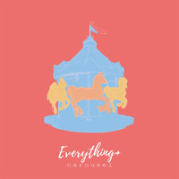Everything+ - Carousel (Live)