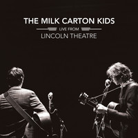 The Milk Carton Kids - Live From Lincoln Theatre