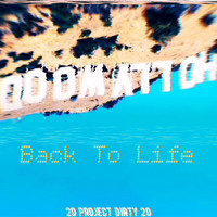 Project Dirty - Back to Life